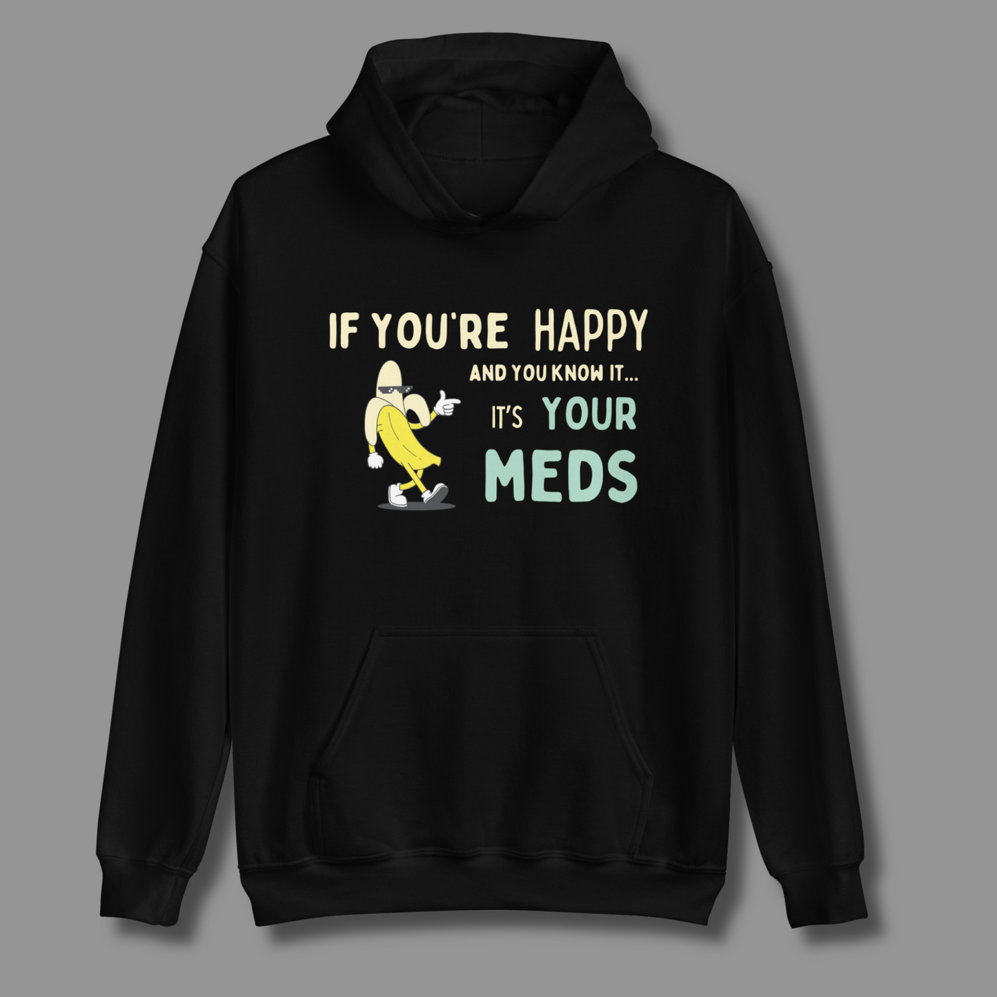 If You’re Happy™ | Graphic Hoodie