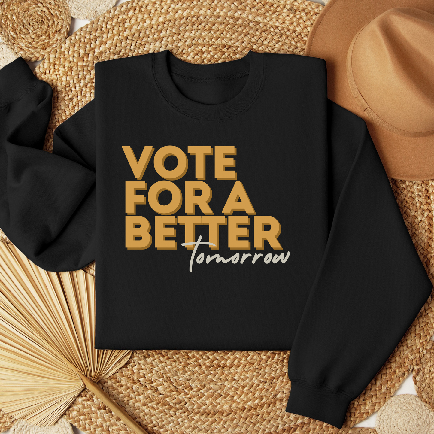 Vote For A Better Tomorrow™ | Graphic Sweatshirt