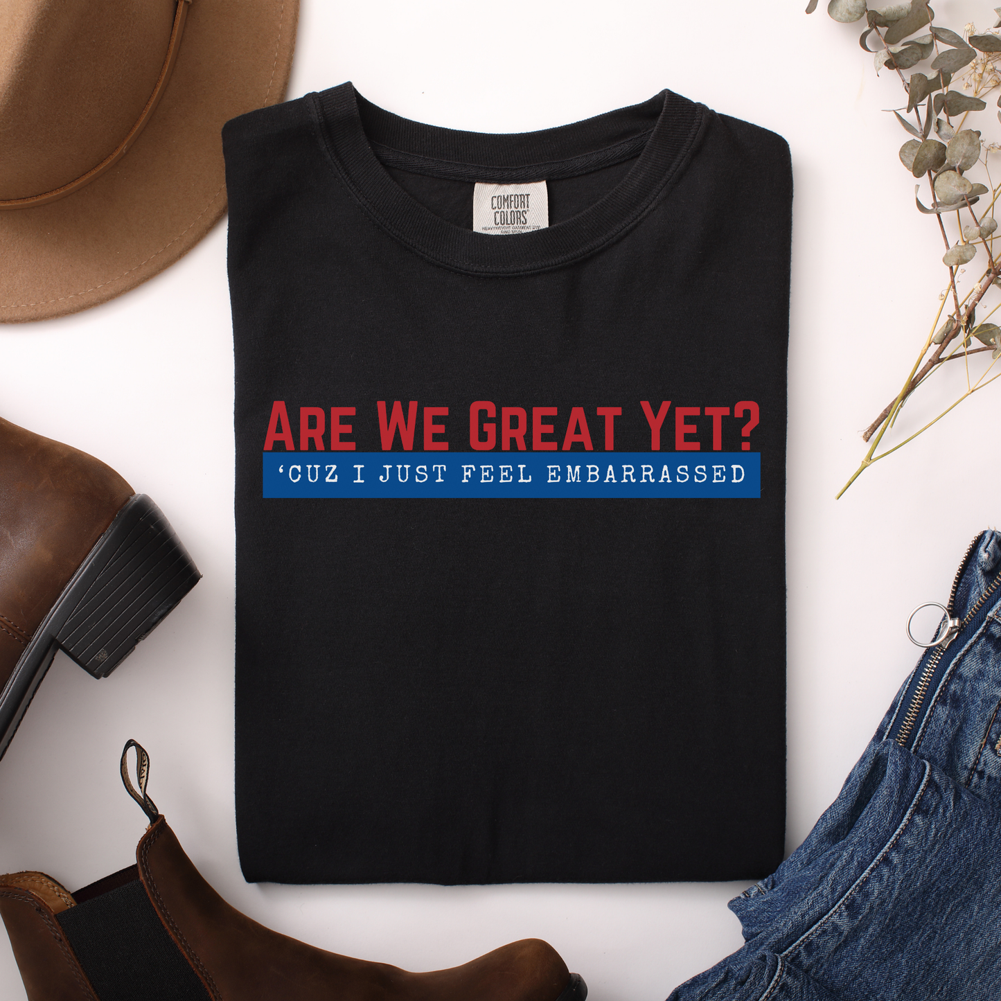 Are We Great Yet?™ | Heavyweight Graphic Tee