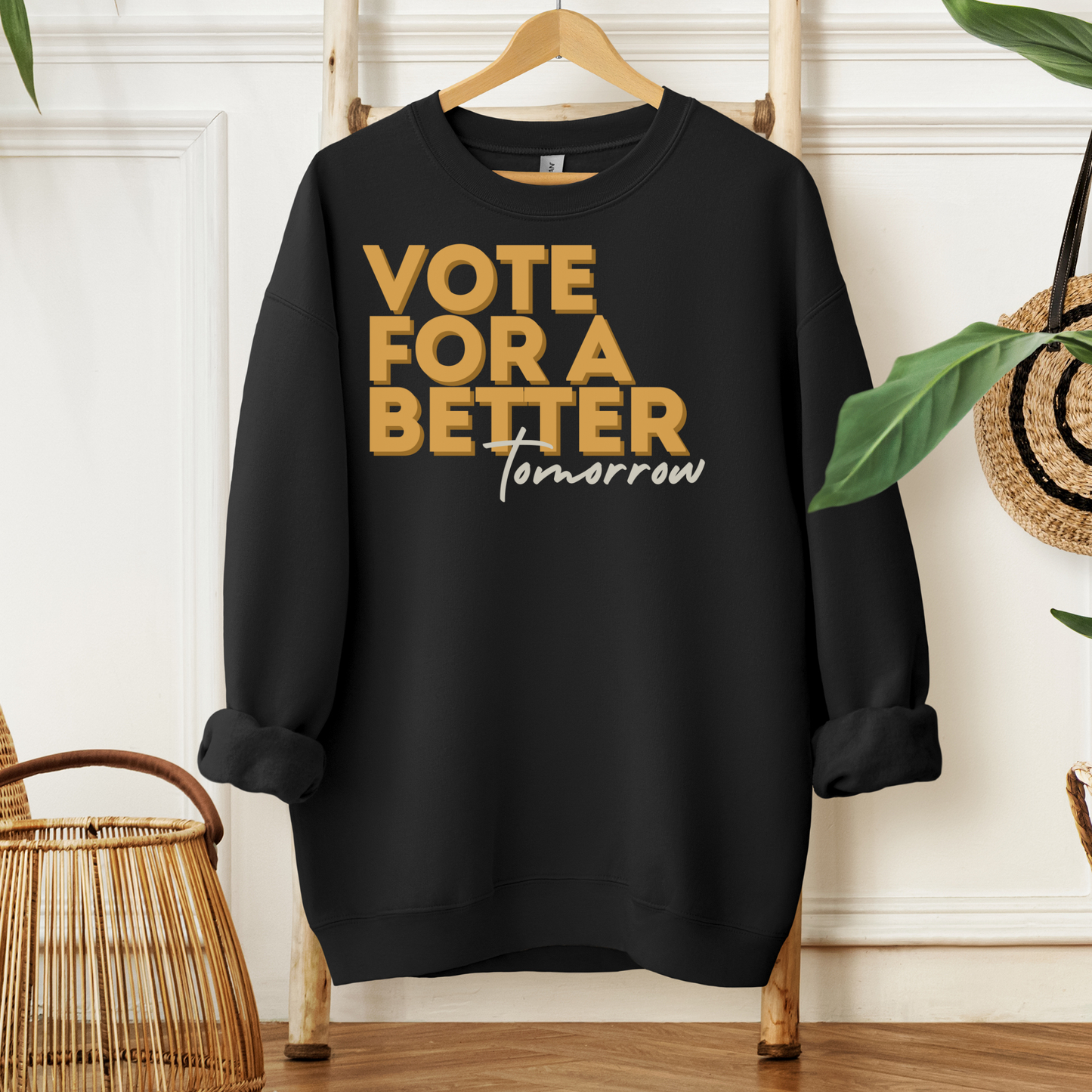 Vote For A Better Tomorrow™ | Graphic Sweatshirt