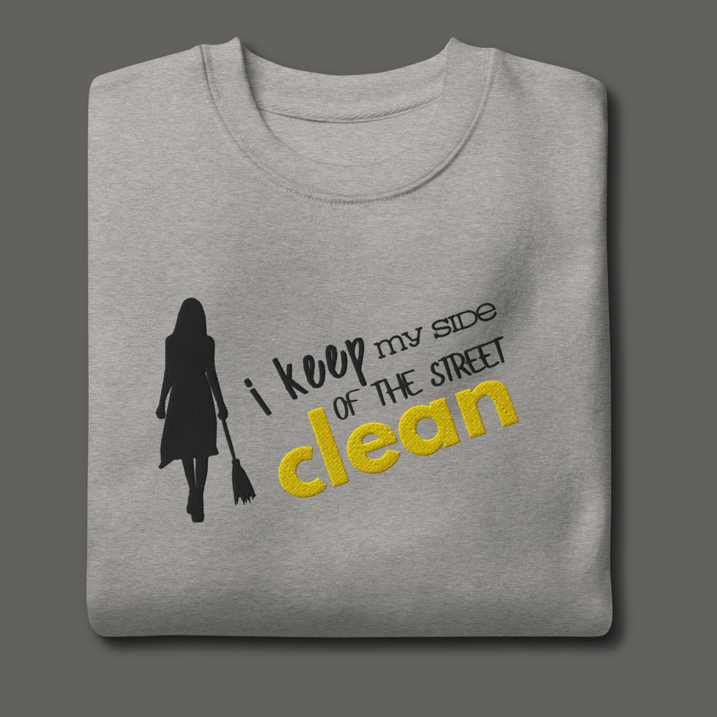 I Keep My Side Clean™ | Premium Embroidered Sweatshirt