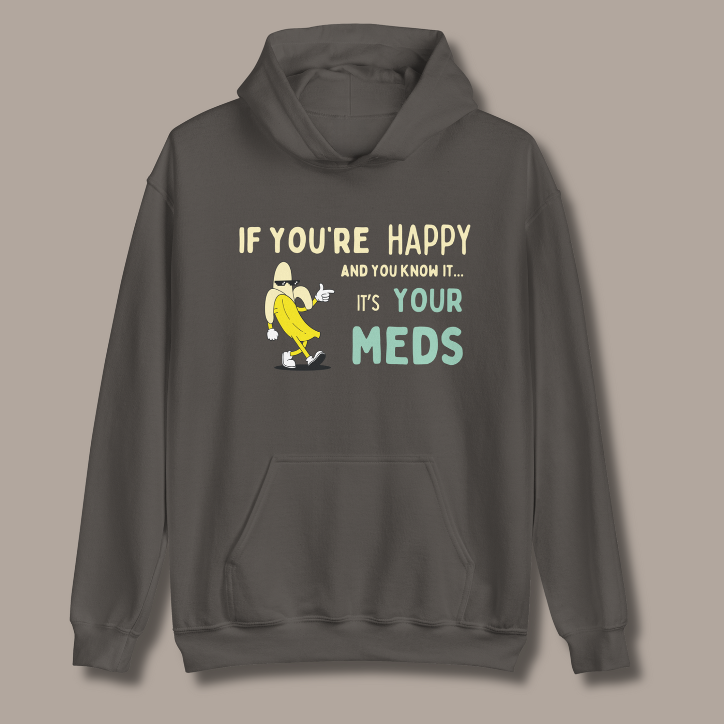 If You’re Happy™ | Graphic Hoodie