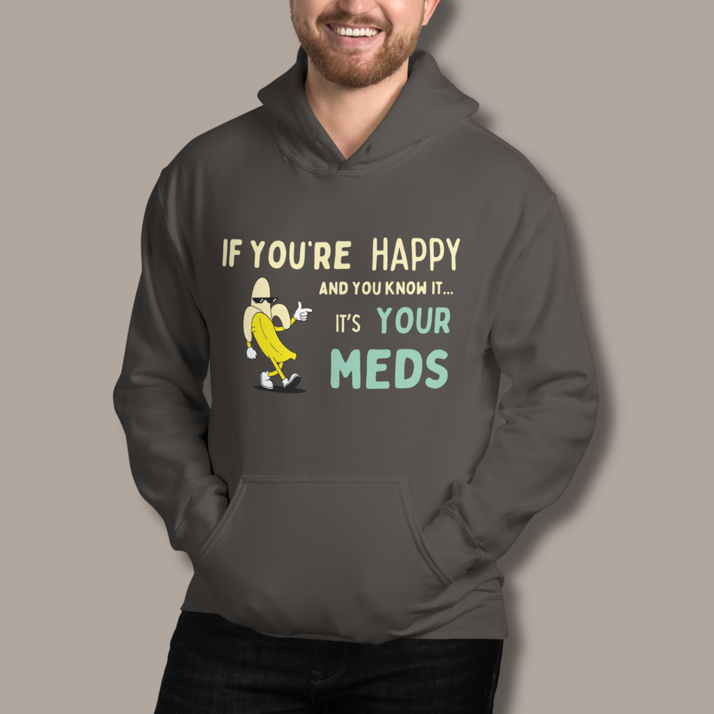 If You’re Happy™ | Graphic Hoodie