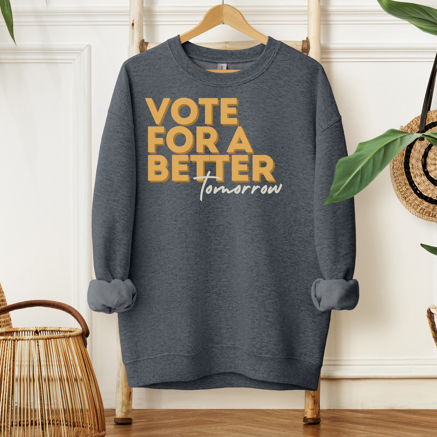 Vote For A Better Tomorrow™ | Graphic Sweatshirt