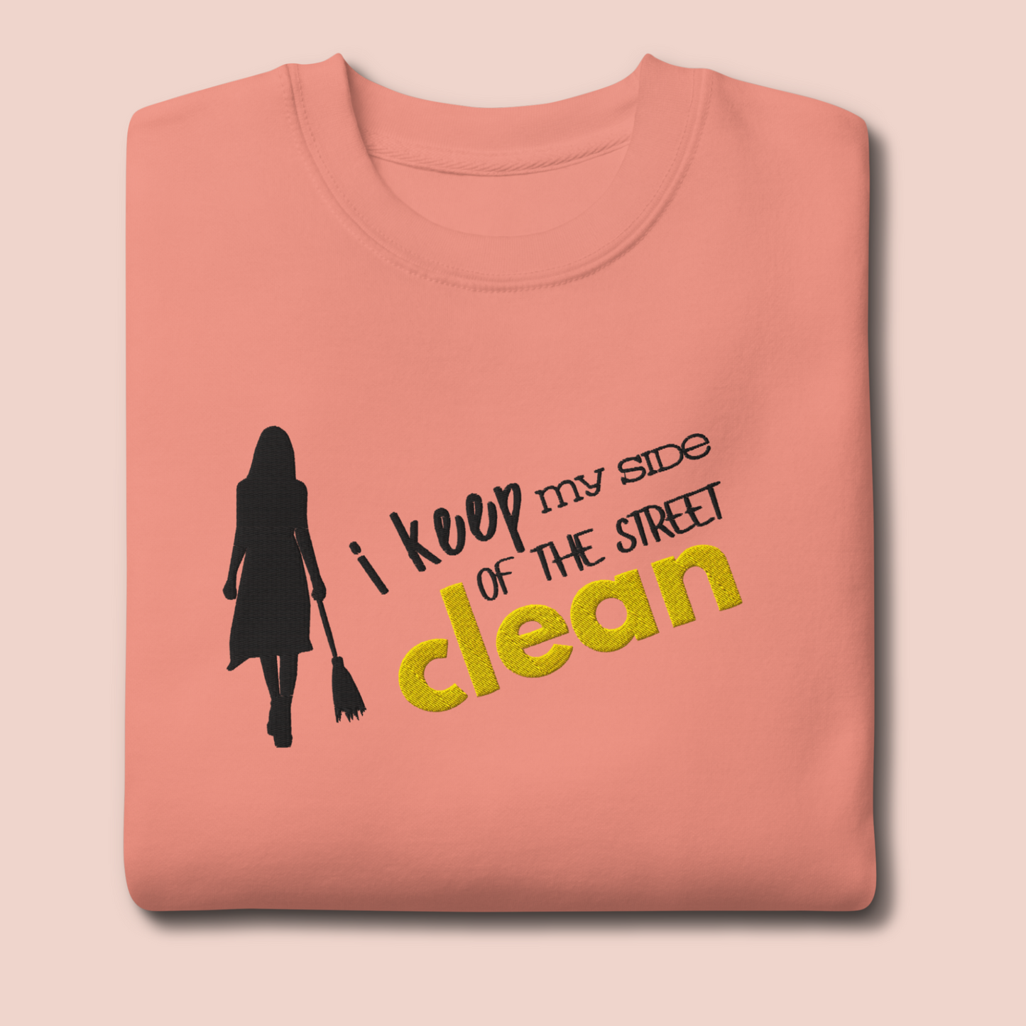 I Keep My Side Clean™ | Premium Embroidered Sweatshirt