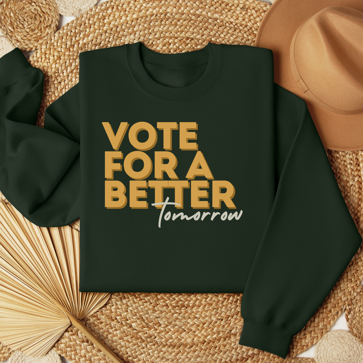 Vote For A Better Tomorrow™ | Graphic Sweatshirt