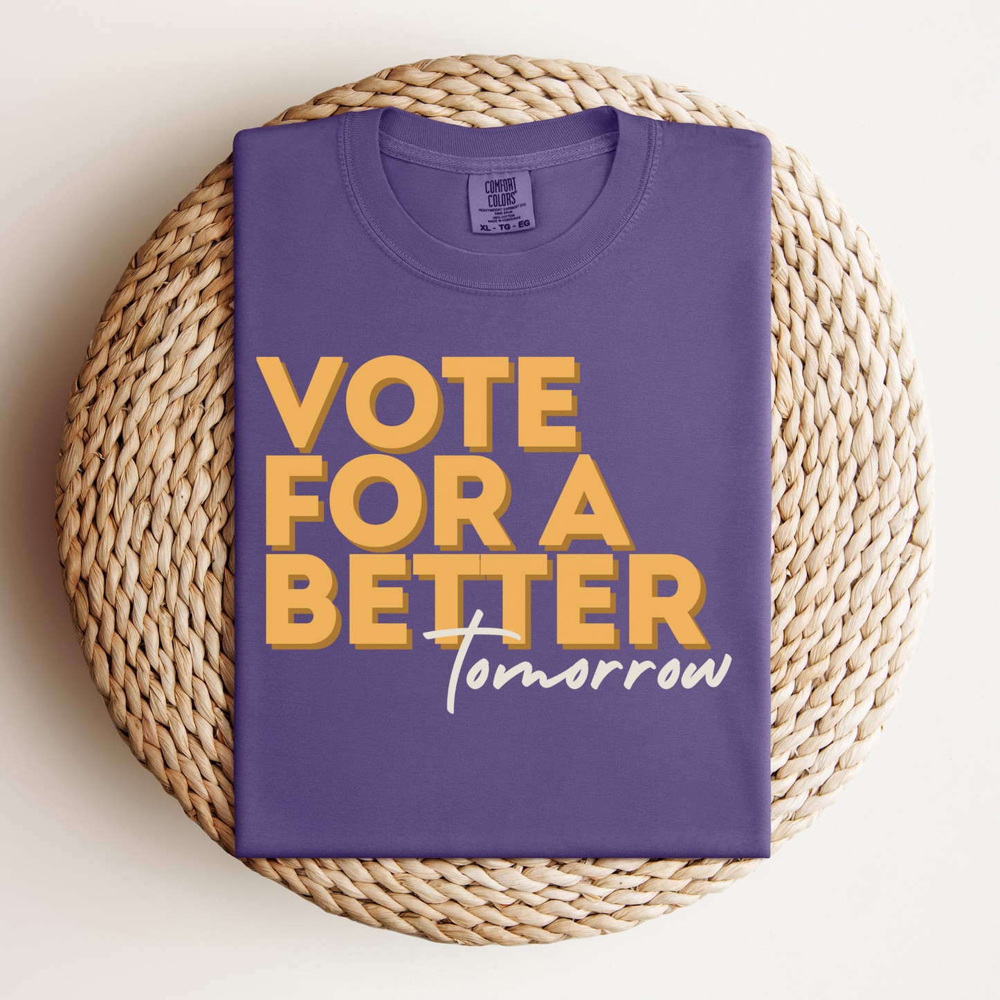 Vote For A Better Tomorrow™ | Heavyweight Graphic Tee