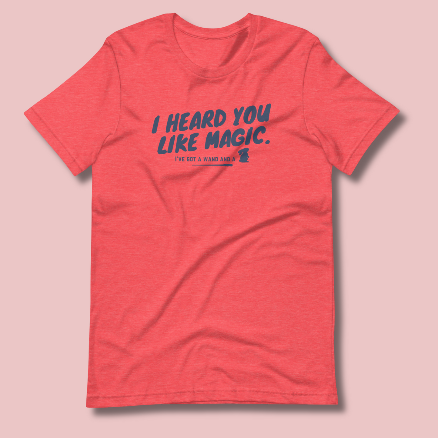 I Heard You Like Magic™ | Staple Graphic Tee