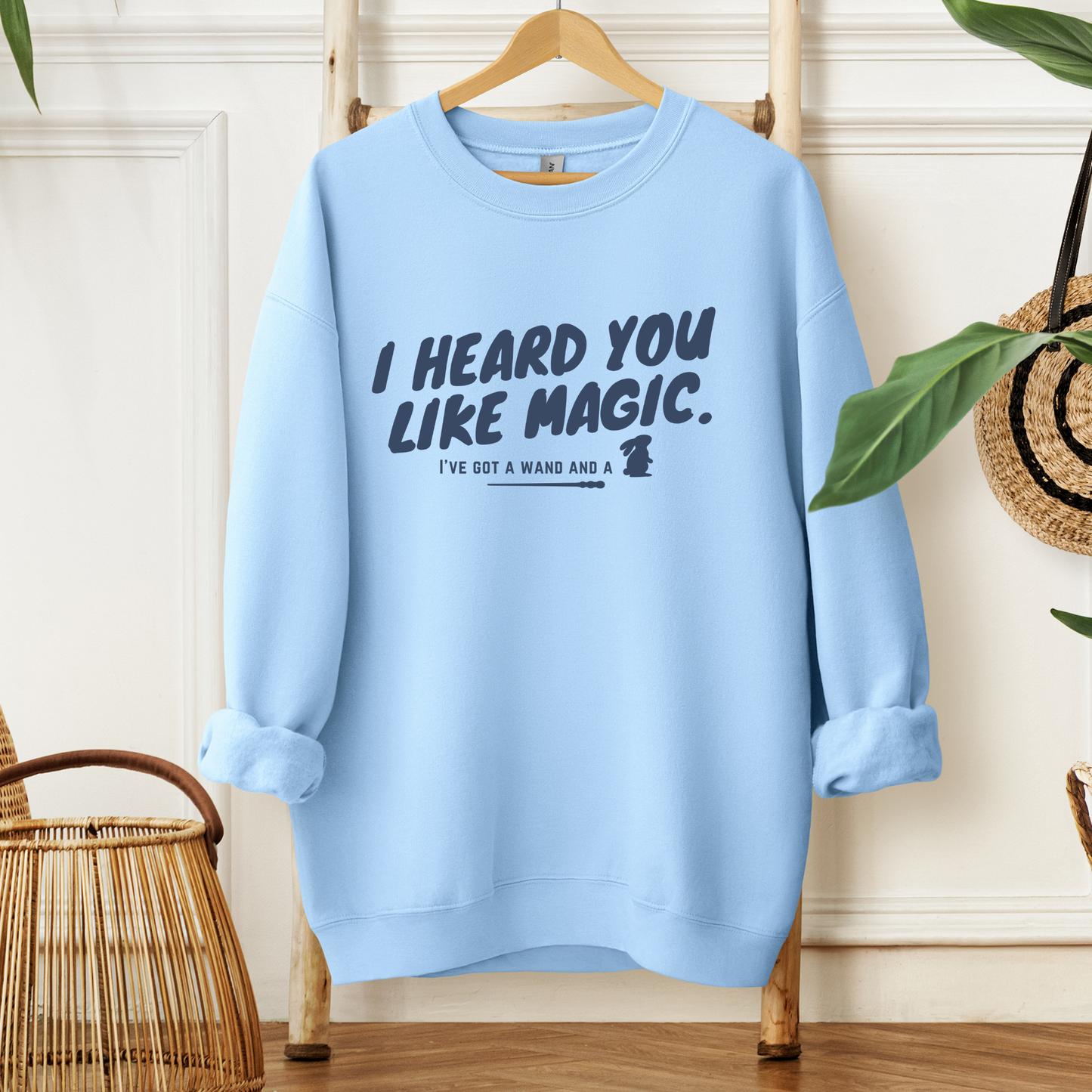 I Heard You Like Magic™ | Graphic Sweatshirt