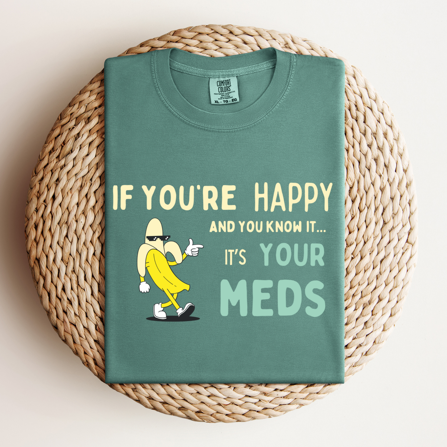 If You’re Happy™ | Heavyweight Graphic Tee