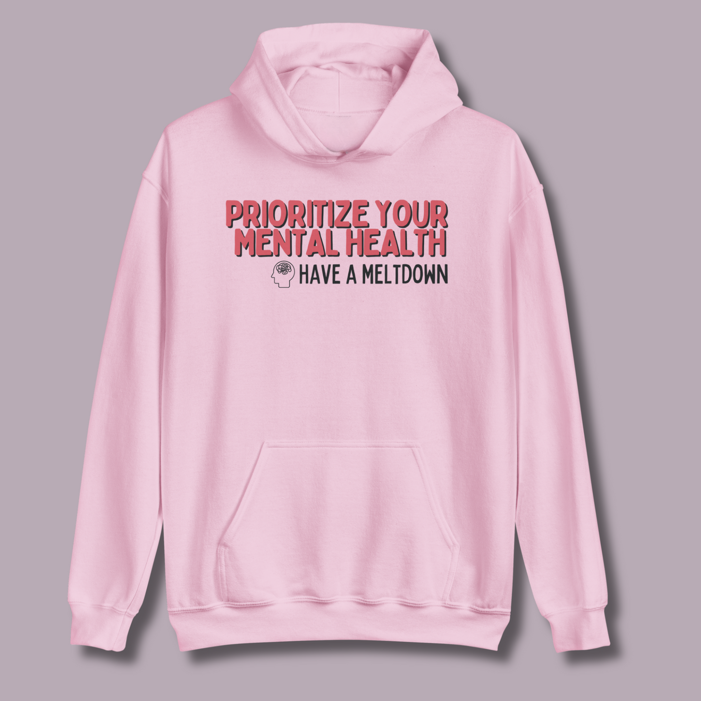 Prioritize Your Mental Health™ | Graphic Hoodie