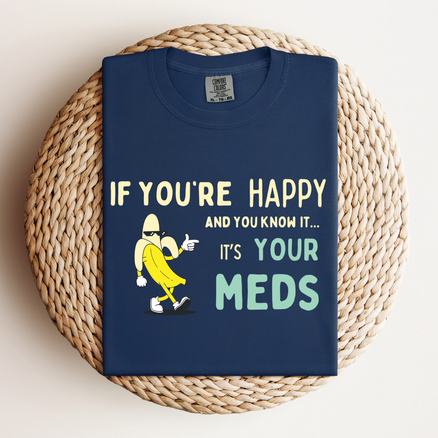 If You’re Happy™ | Heavyweight Graphic Tee
