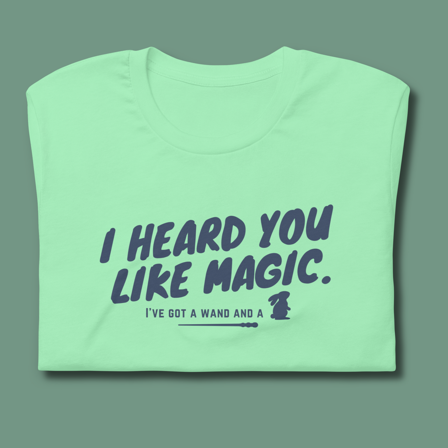 I Heard You Like Magic™ | Staple Graphic Tee