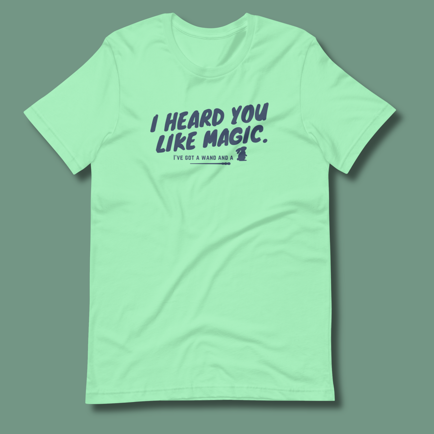 I Heard You Like Magic™ | Staple Graphic Tee