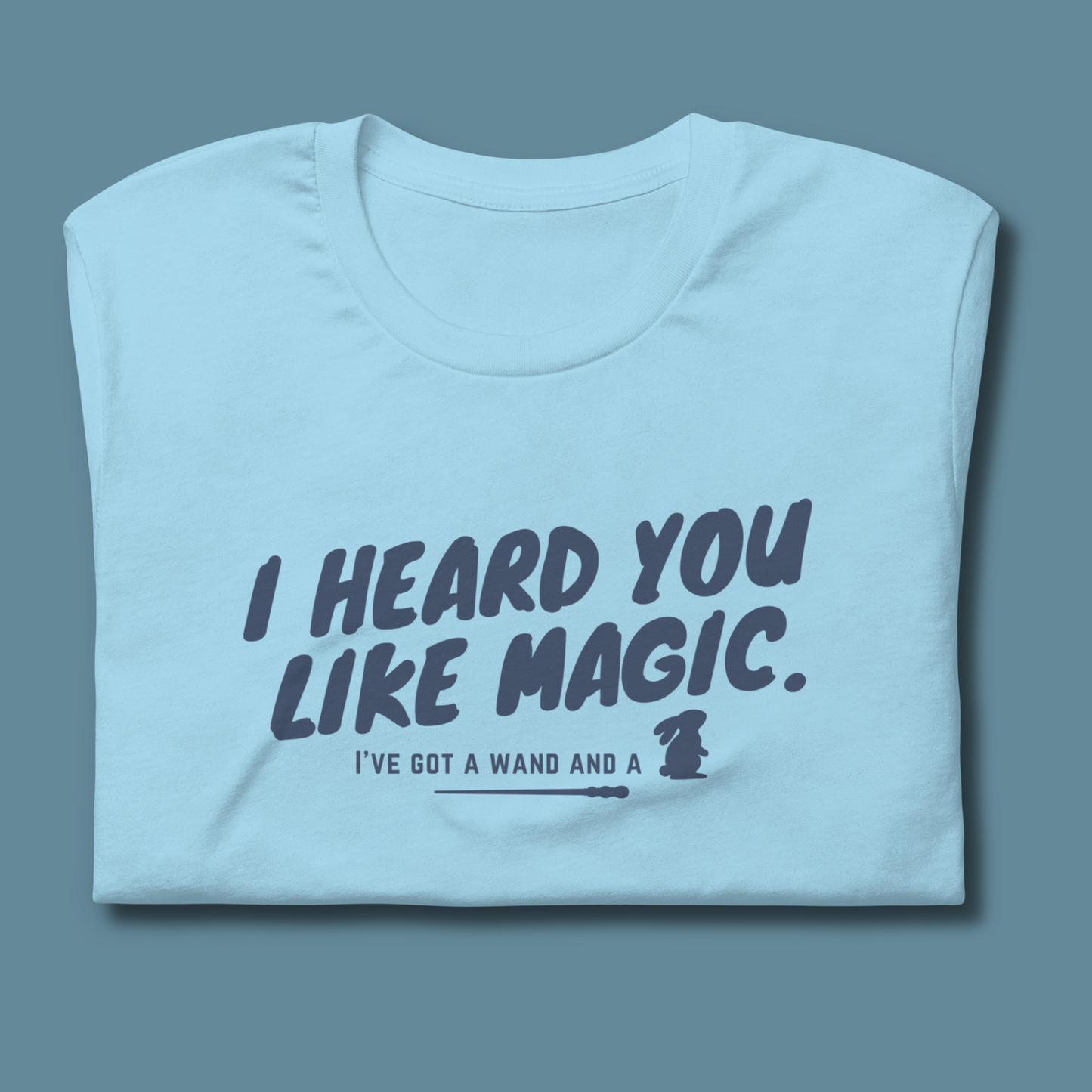 I Heard You Like Magic™ | Staple Graphic Tee