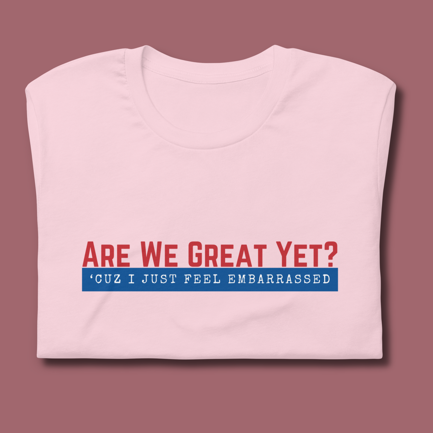 Are We Great Yet?™ | Staple Graphic Tee