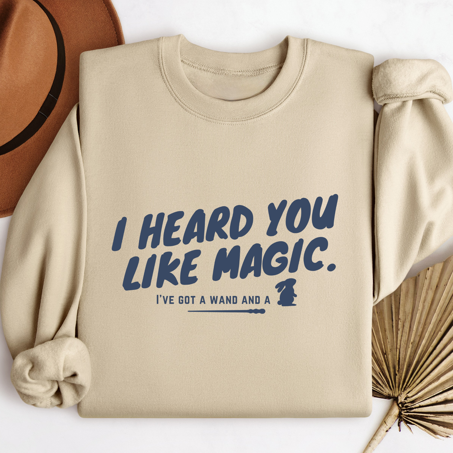 I Heard You Like Magic™ | Graphic Sweatshirt