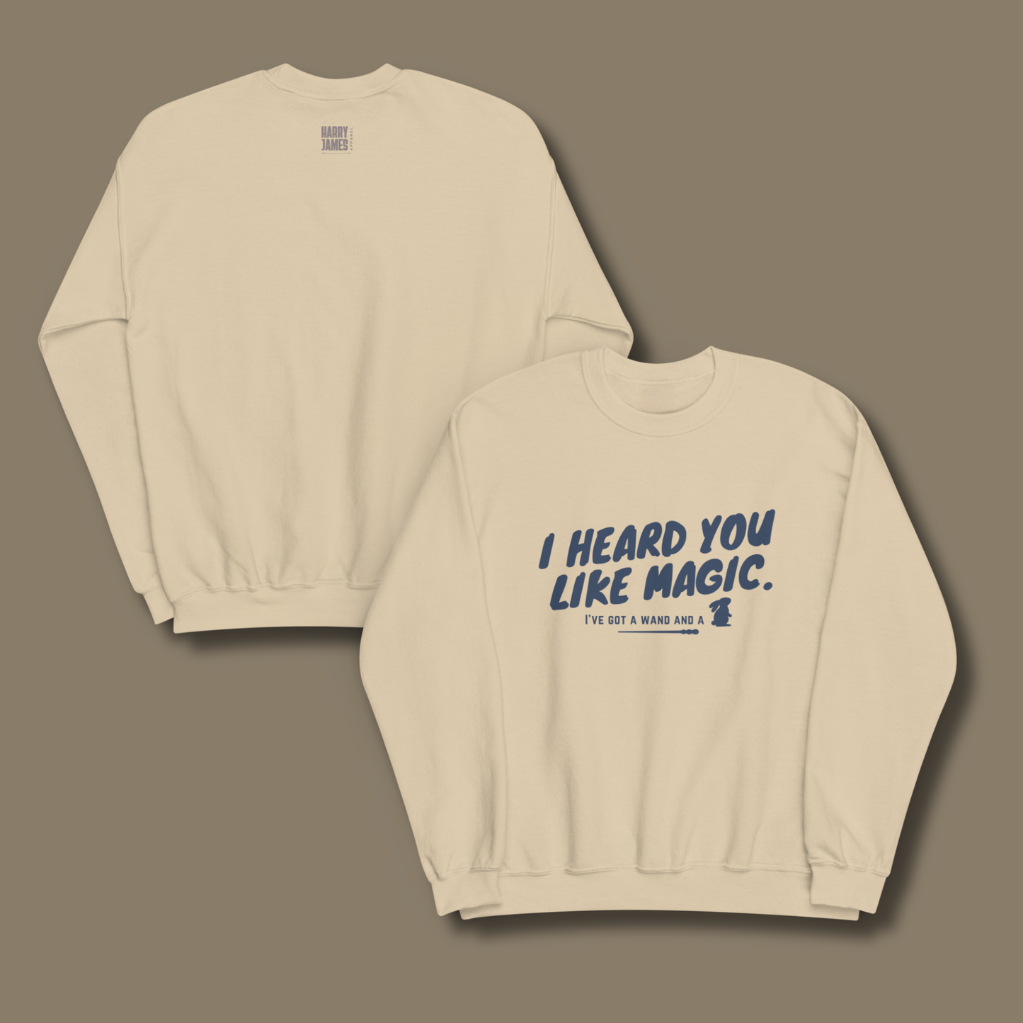 I Heard You Like Magic™ | Graphic Sweatshirt