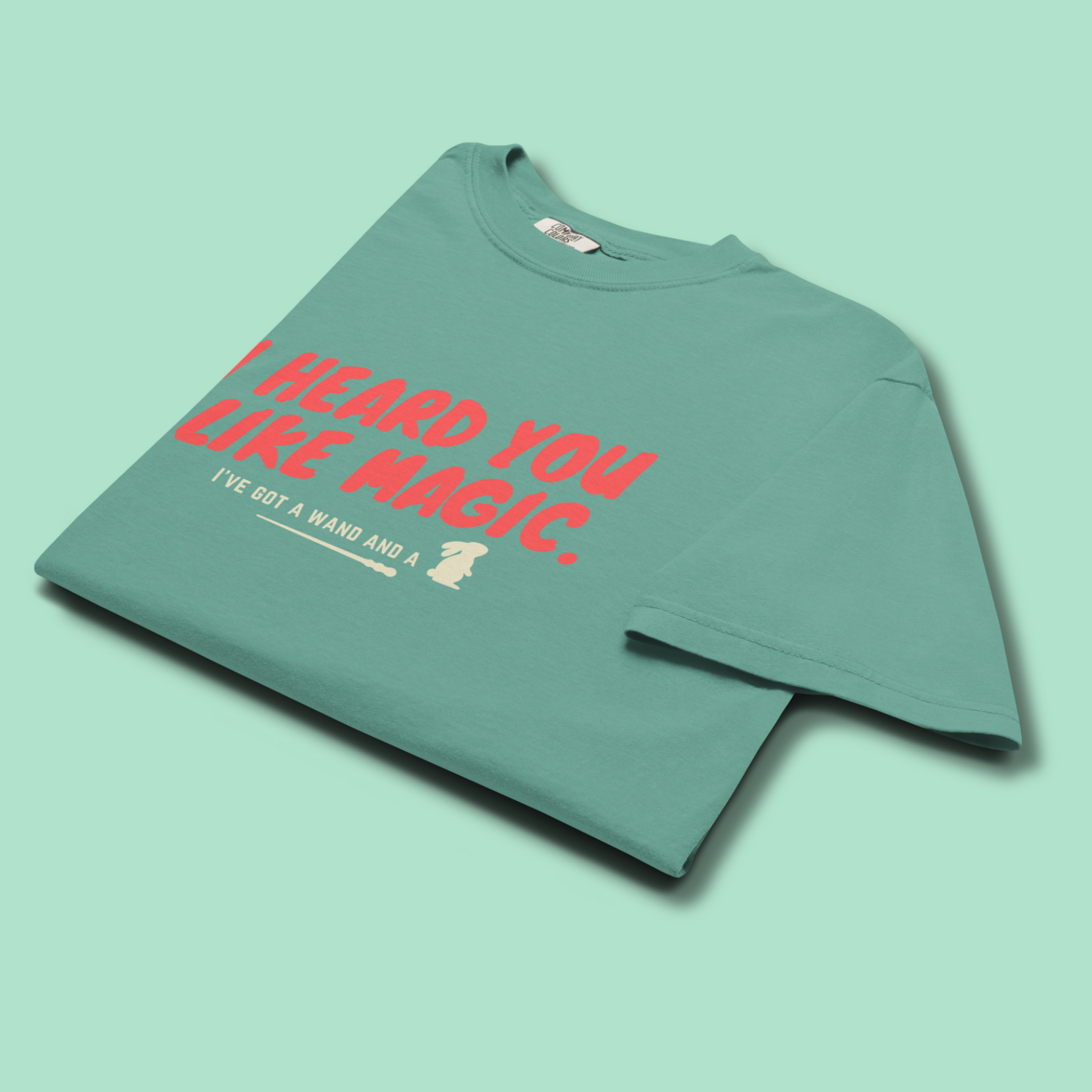 I Heard You Like Magic™ | Heavyweight Graphic Tee