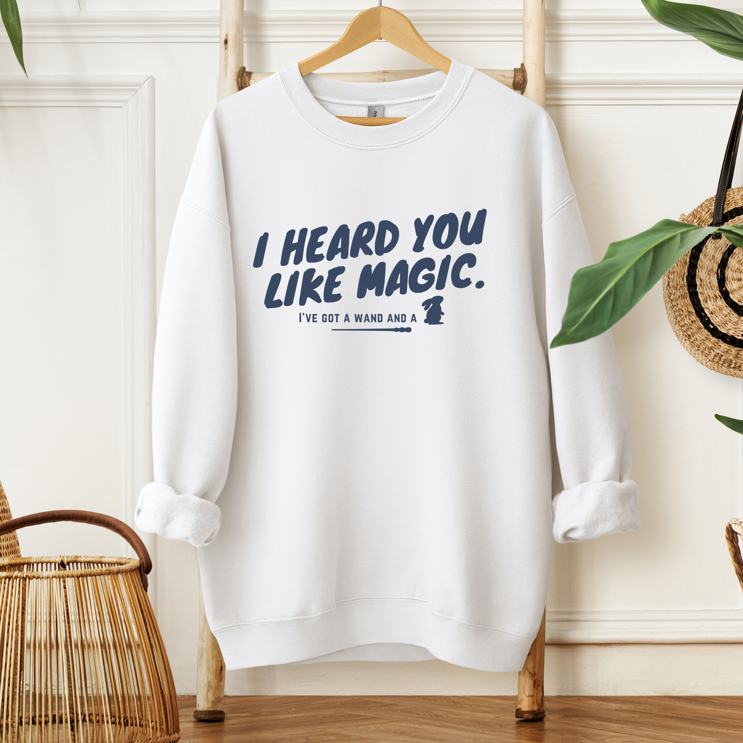 I Heard You Like Magic™ | Graphic Sweatshirt