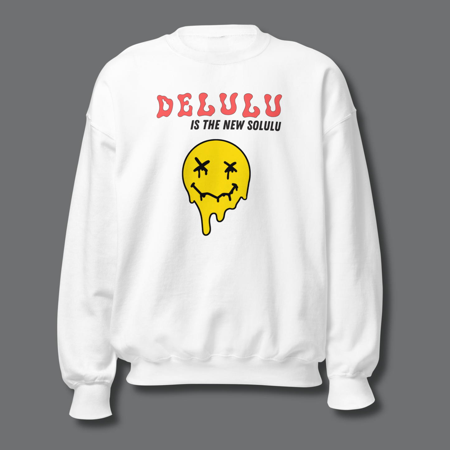 Delulu is the New Solulu™ | Graphic Sweatshirt
