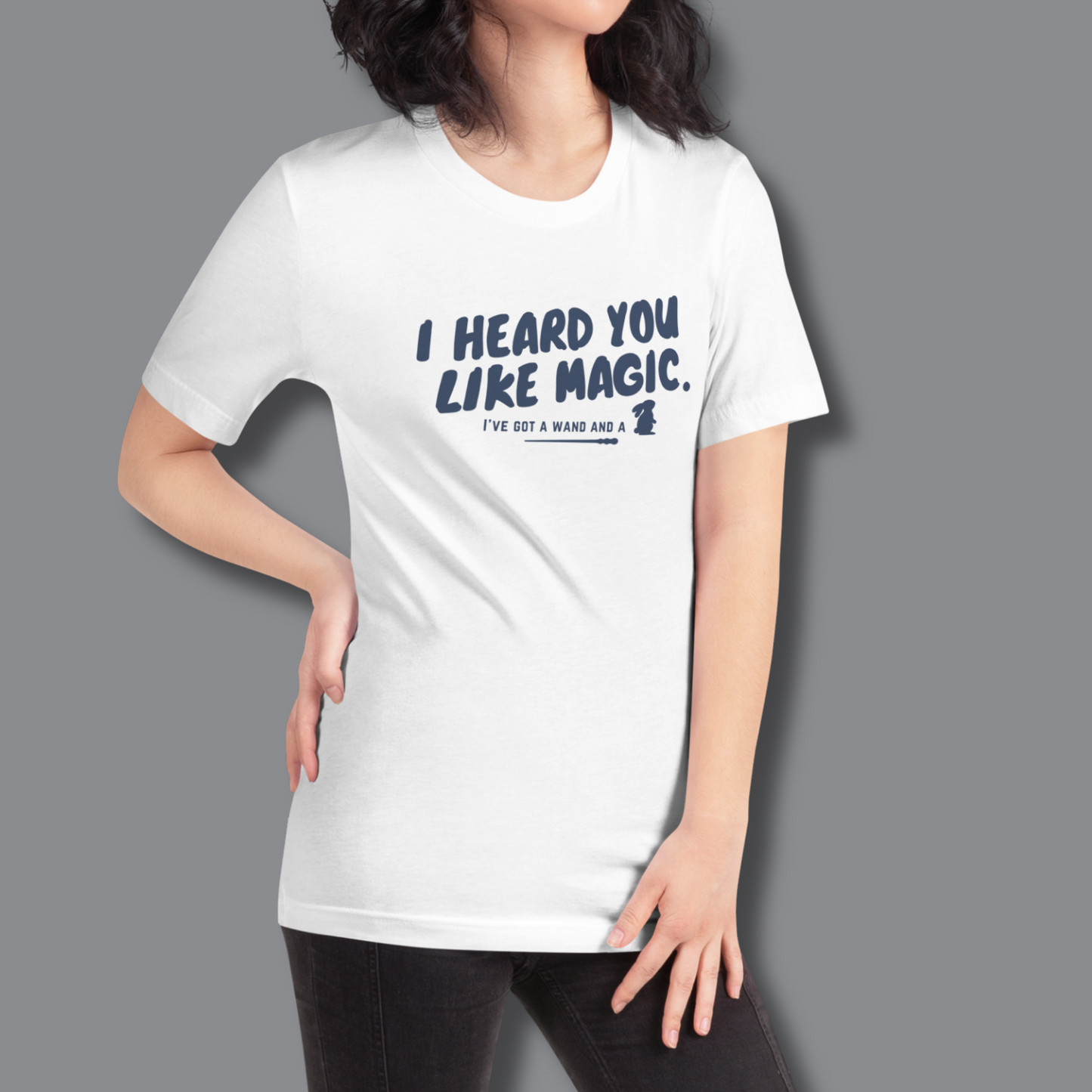I Heard You Like Magic™ | Staple Graphic Tee