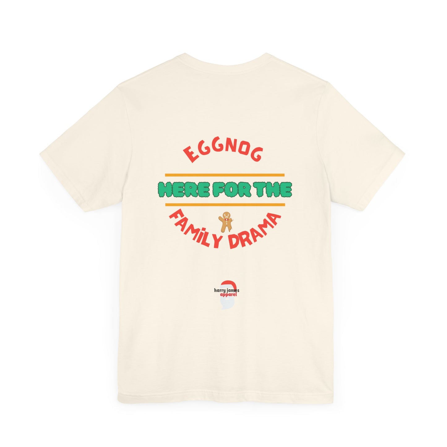 EGGNOG & FAMILY DRAMA™ TEE