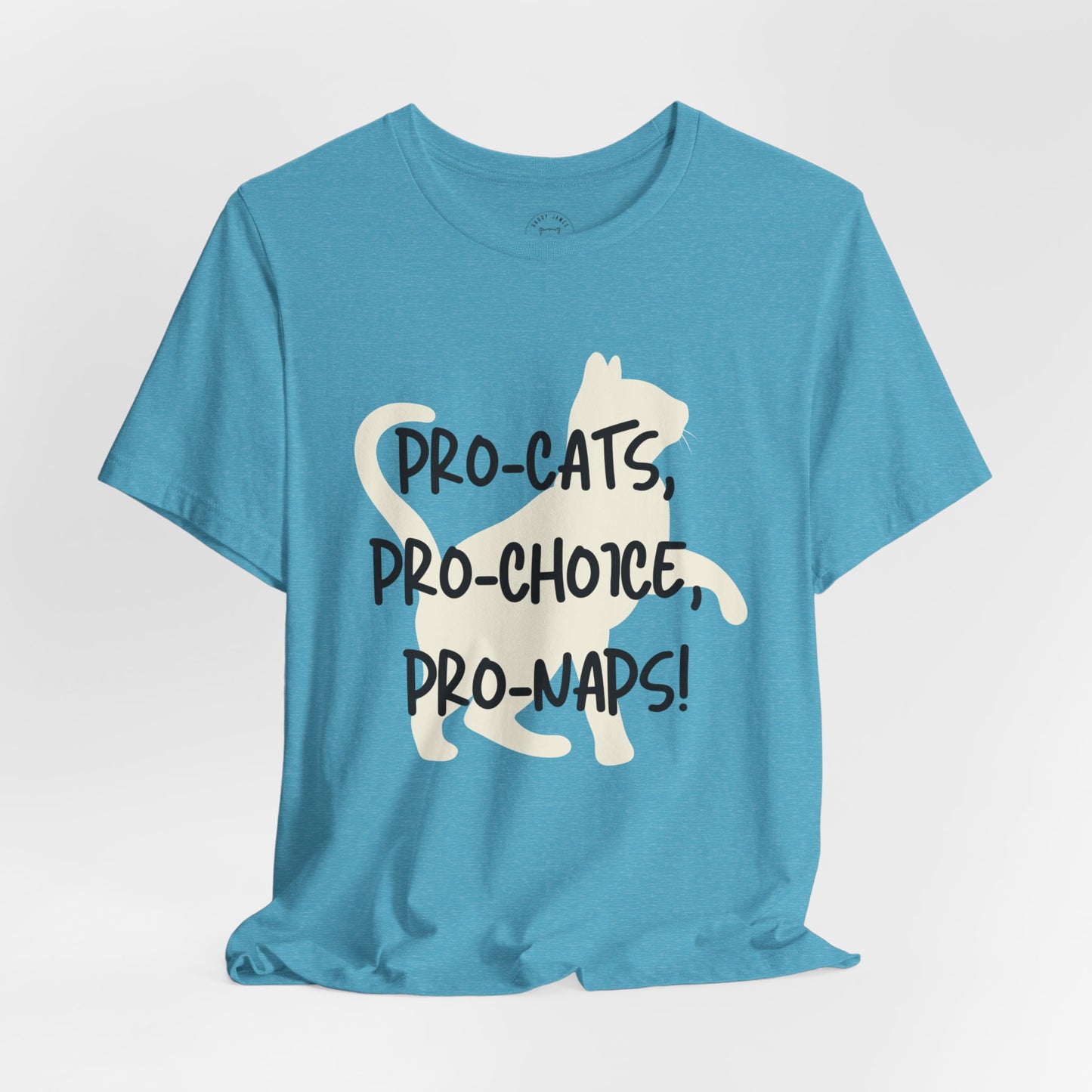 PRO CATS, PRO CHOICE, PRO NAPS™ TEE