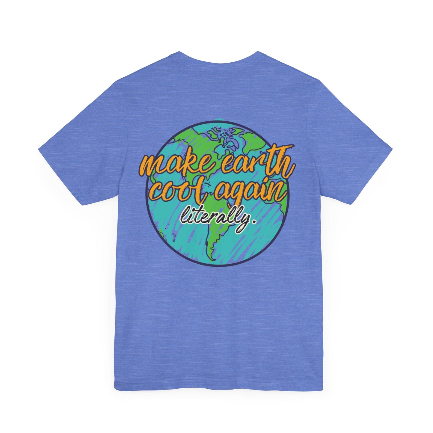 MAKE EARTH COOL AGAIN™ TEE