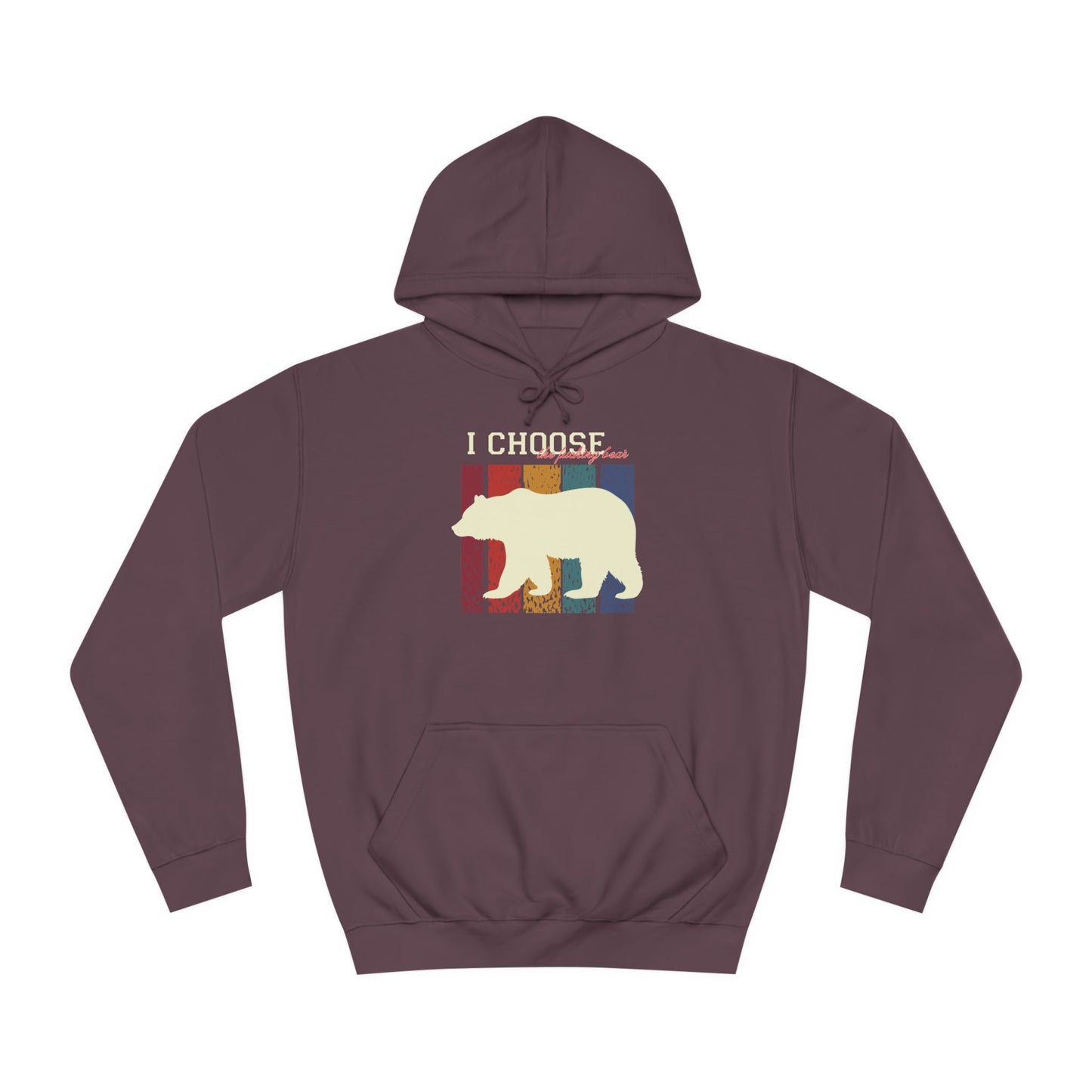 I CHOOSE THE BEAR™ 🅔 HOODIE