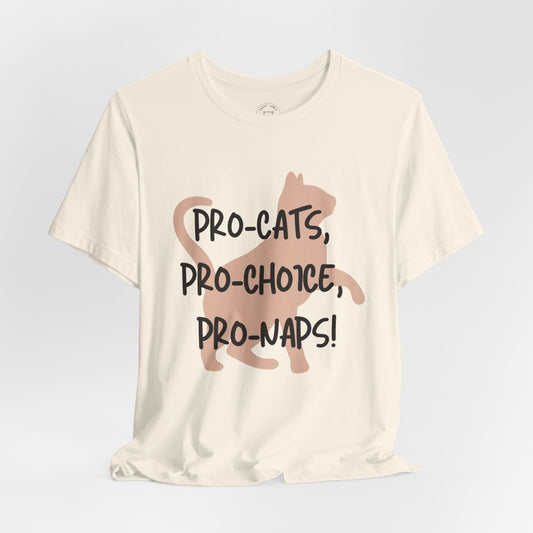 PRO CATS, PRO CHOICE, PRO NAPS™ TEE