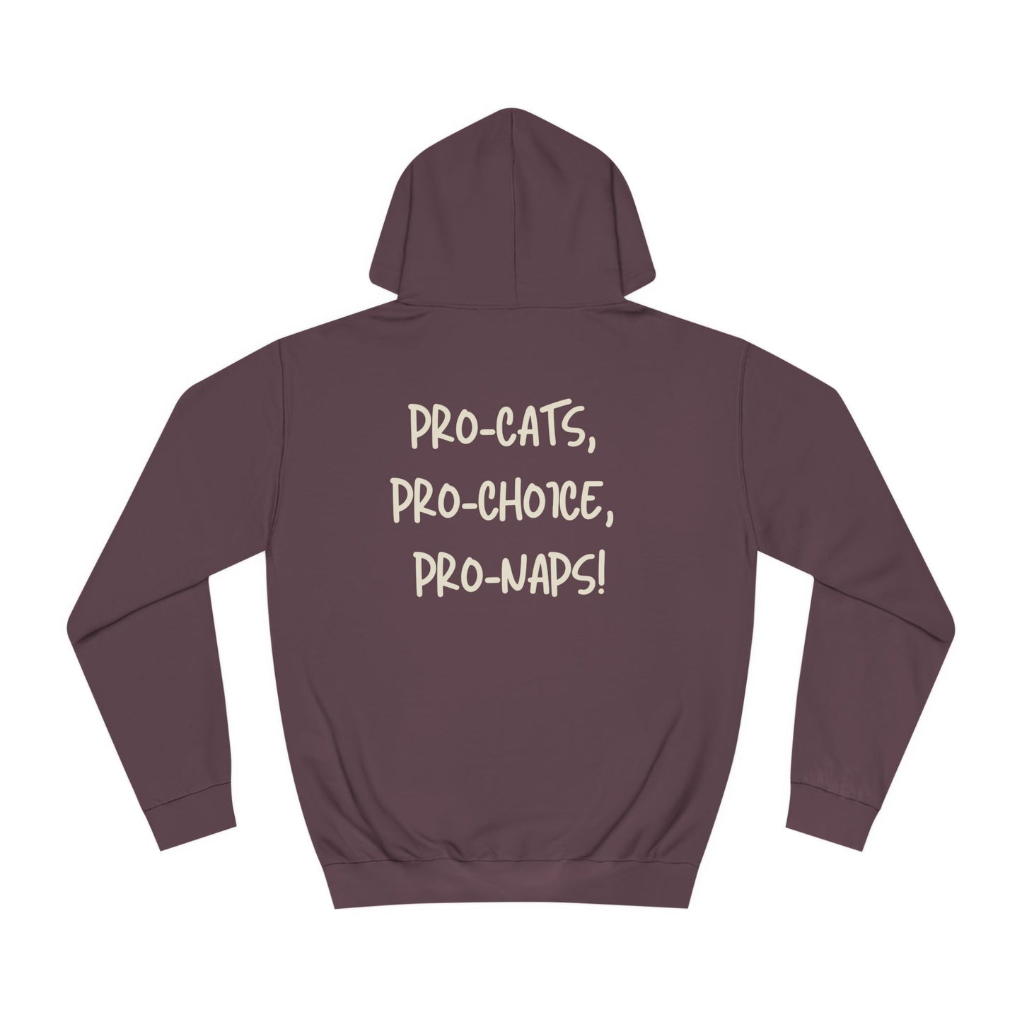 PRO CAT, PRO CHOICE, PRO NAPS™ HOODIE