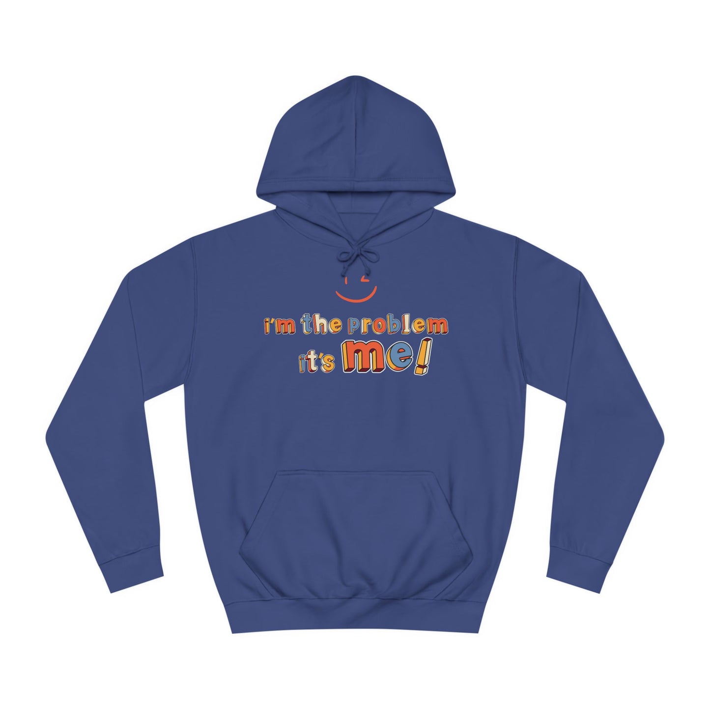 I'M THE PROBLEM, IT'S ME™ HOODIE