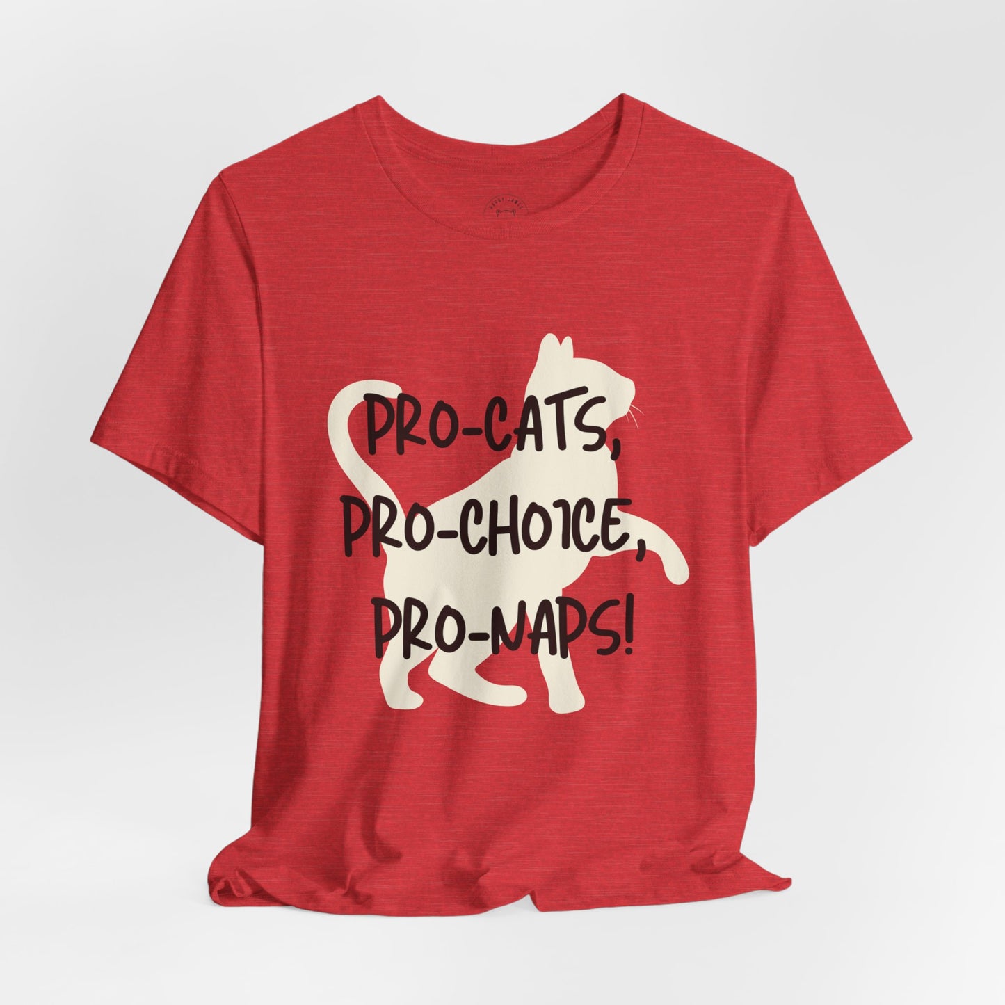 PRO CATS, PRO CHOICE, PRO NAPS™ TEE