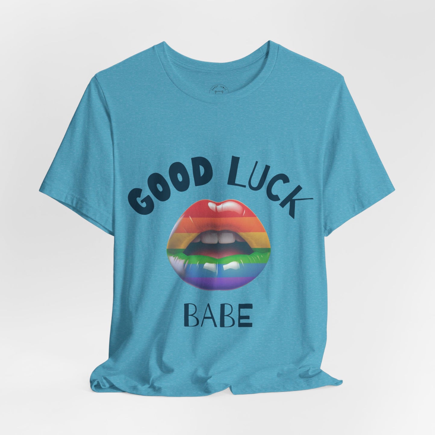 GOOD LUCK, BABE™ TEE