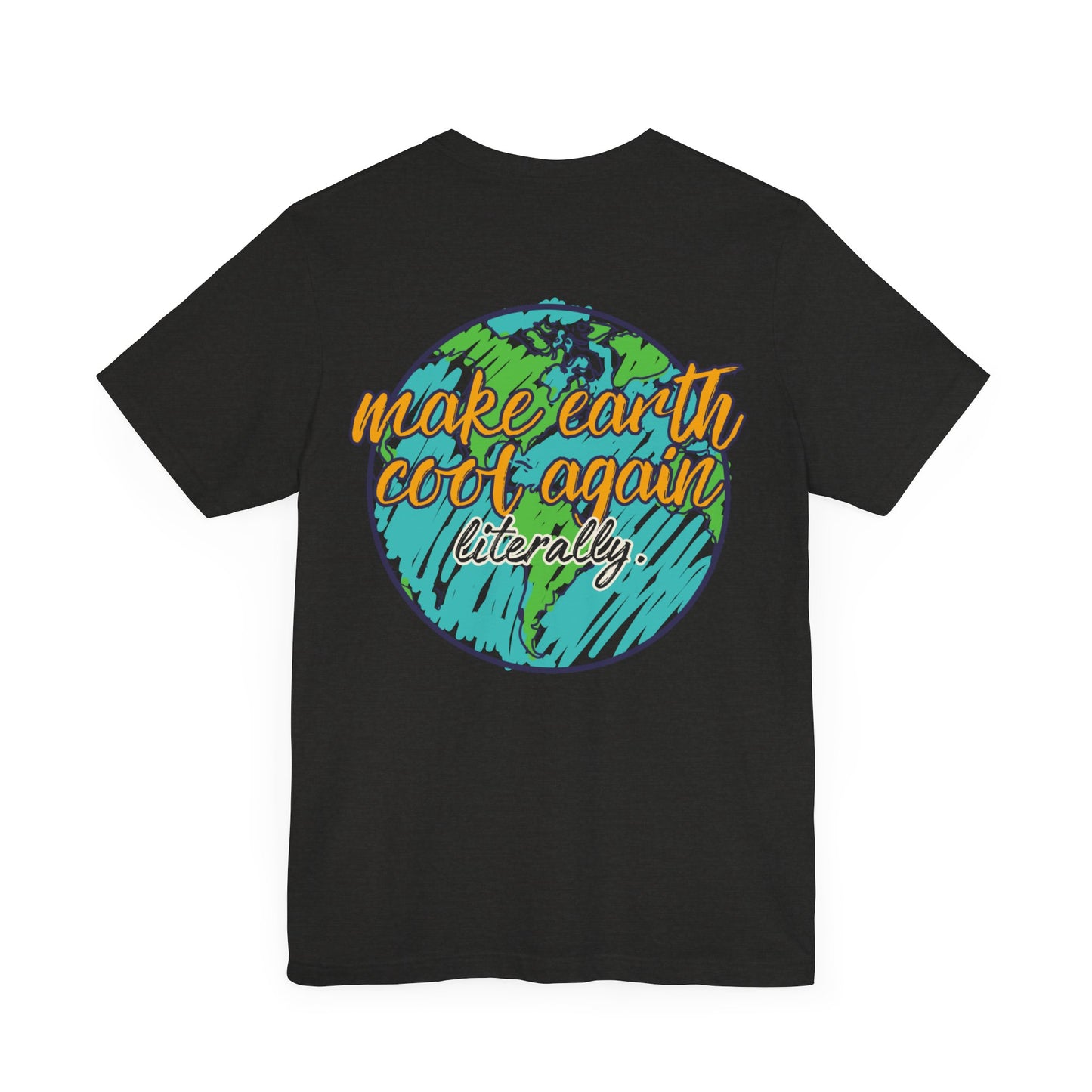 MAKE EARTH COOL AGAIN™ TEE