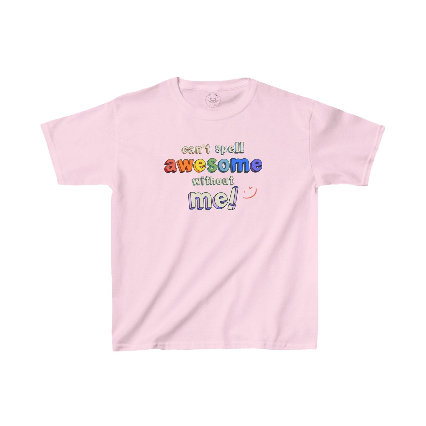 CAN'T SPELL AWESOME WITHOUT ME!™ KIDS TEE