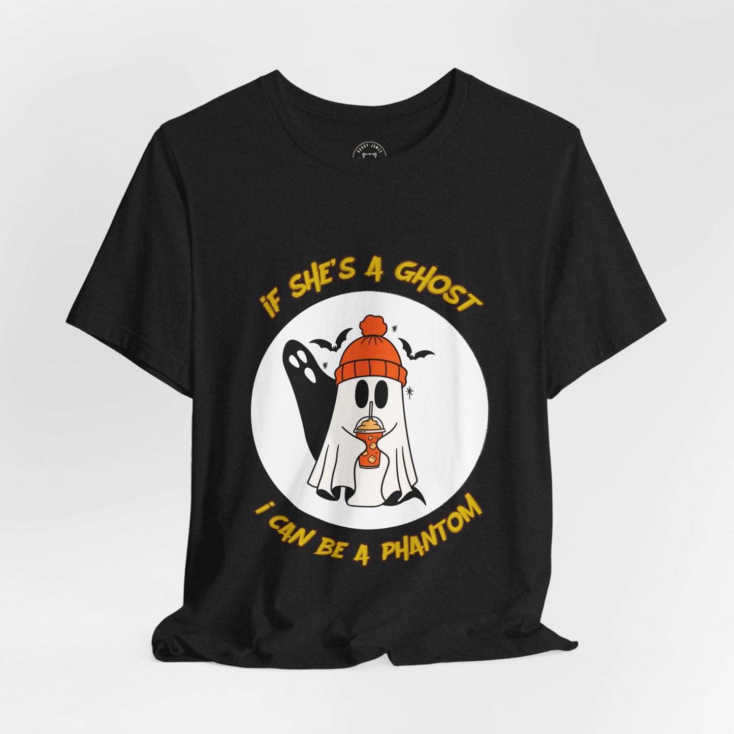 IF SHE GHOSTS YOU™ TEE