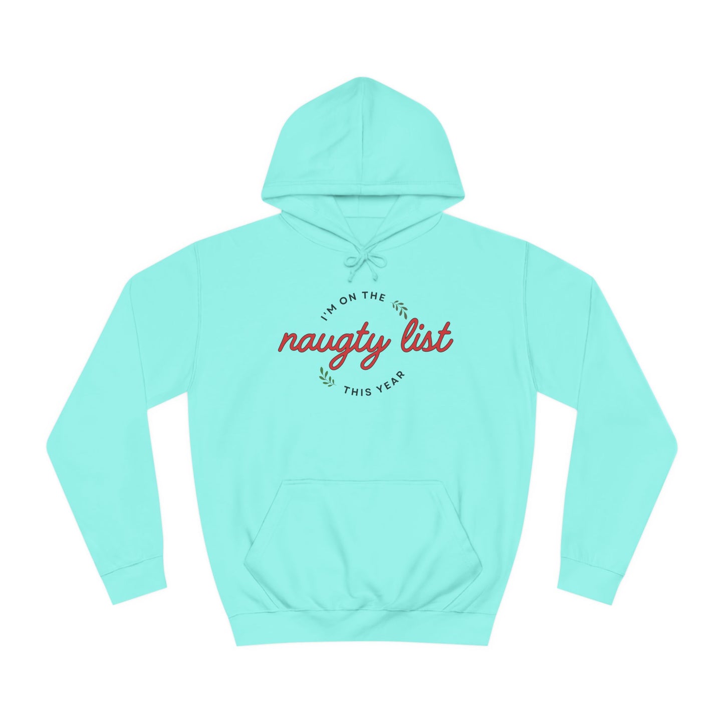 I'M ON THE NAUGHTY LIST™ HOODIE