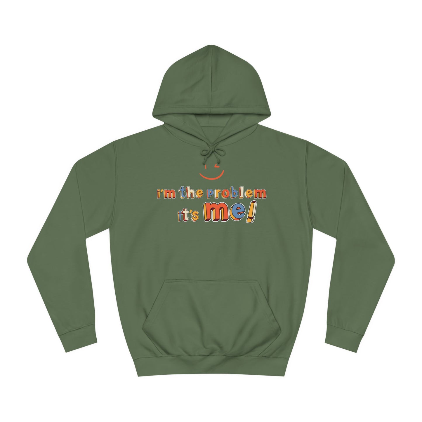 I'M THE PROBLEM, IT'S ME™ HOODIE