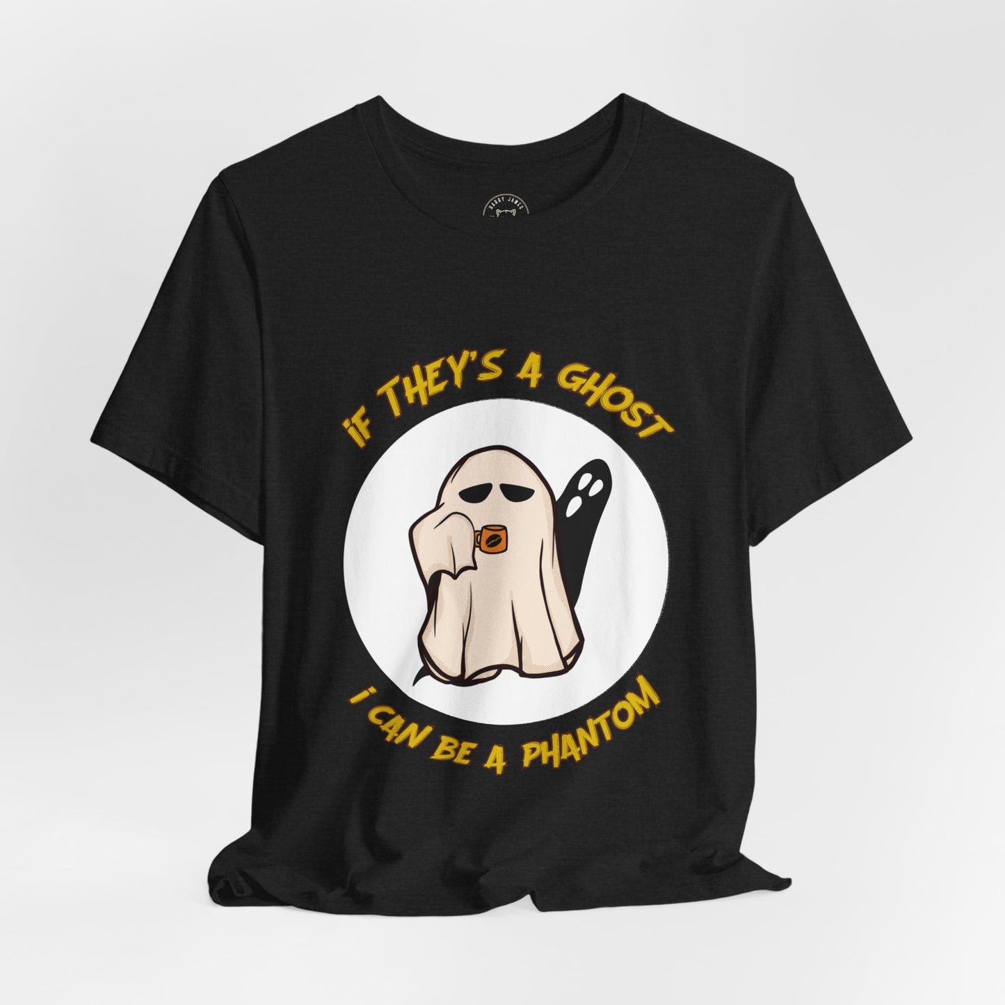 IF THEY GHOST YOU™ TEE