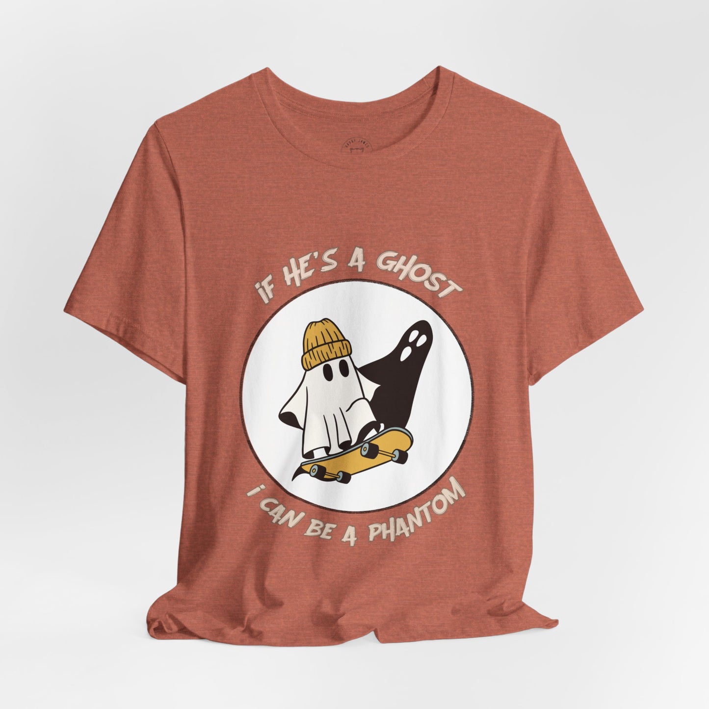 IF HE GHOSTS YOU™ TEE