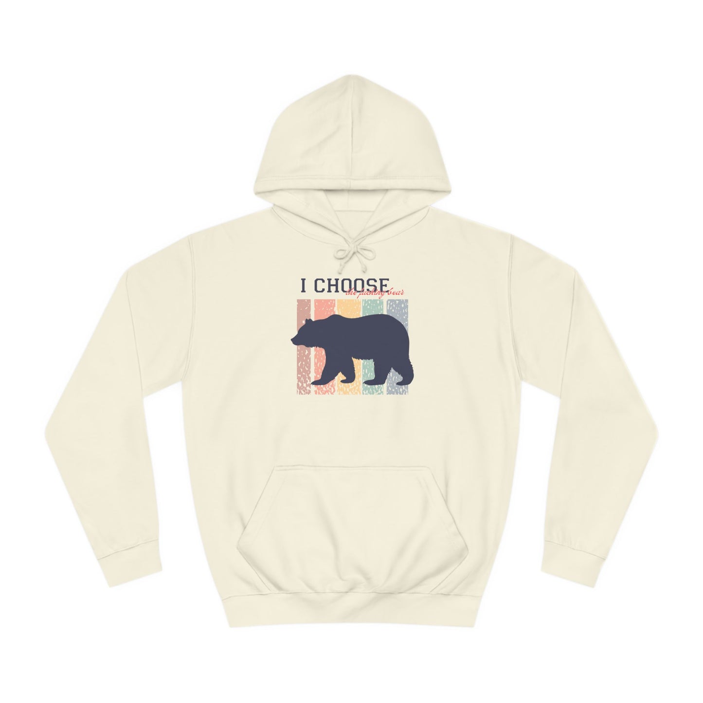 I CHOOSE THE BEAR™ 🅔 HOODIE