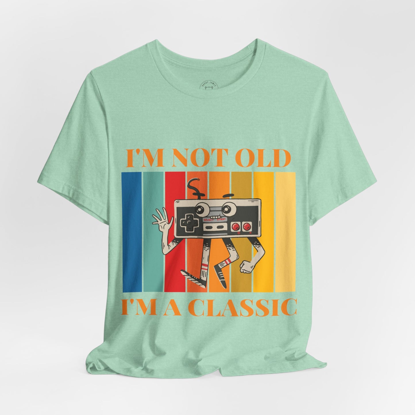 I'M NOT OLD, I'M A CLASSIC™ TEE