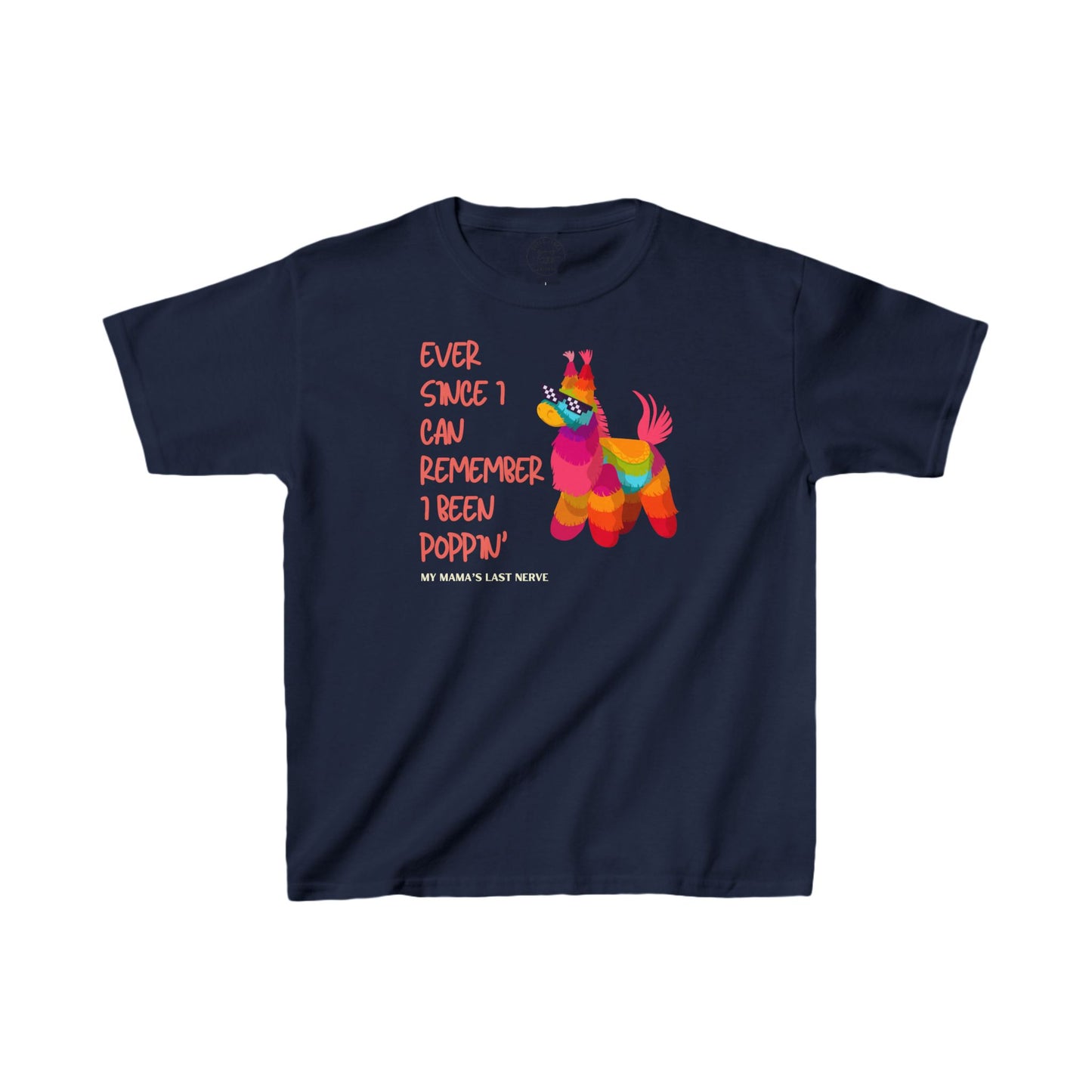 POPPIN' MY MAMA'S NERVE™ KIDS TEE