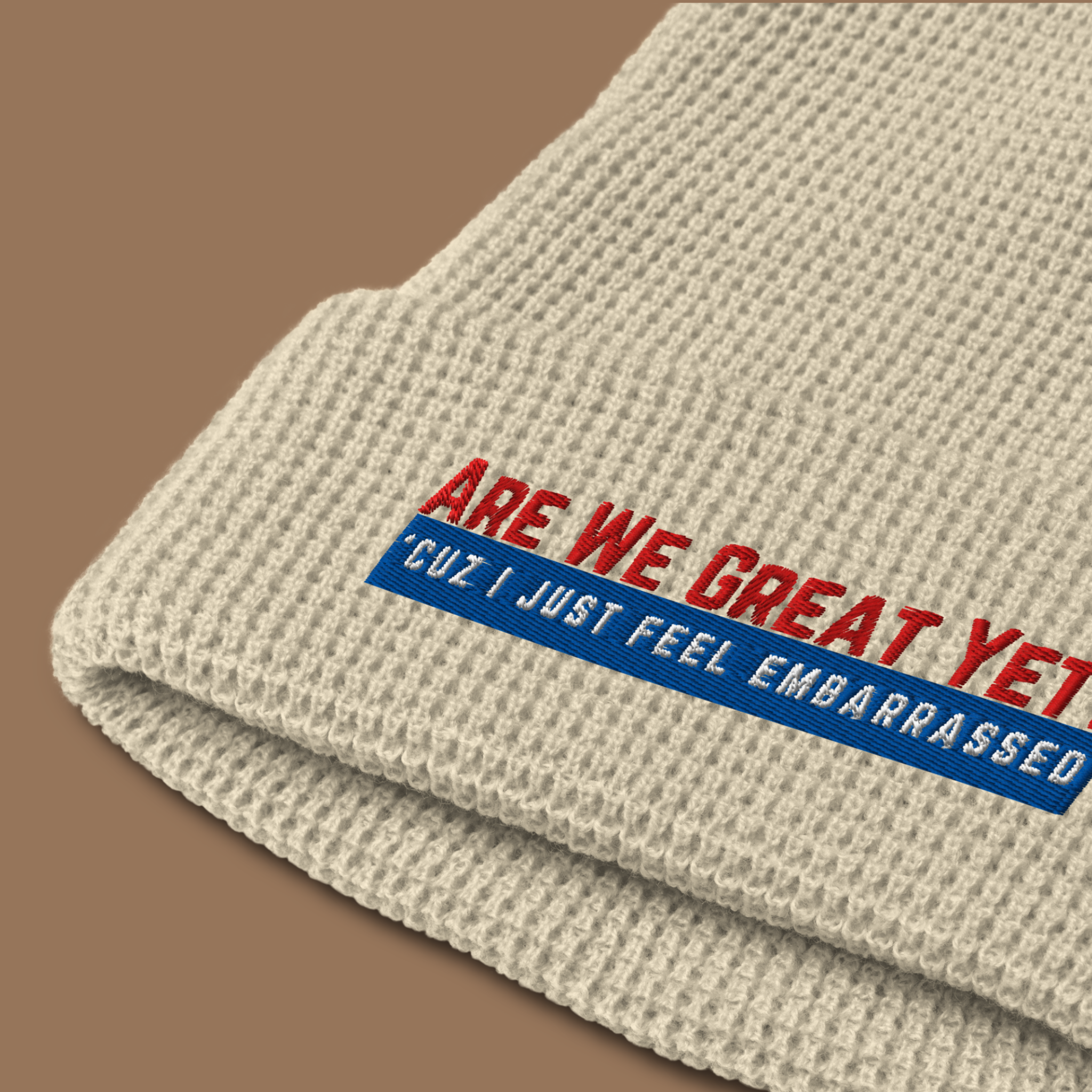 Are We Great Yet?™ | Embroidered Waffle Beanie