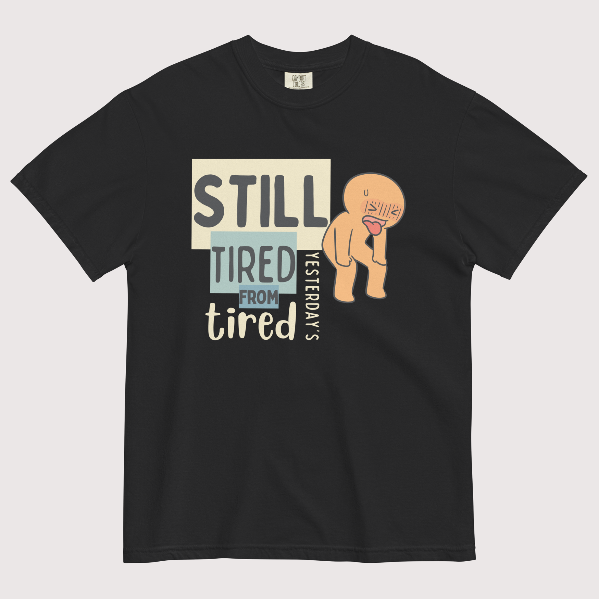 Still Tired™ | Heavyweight Graphic Tee