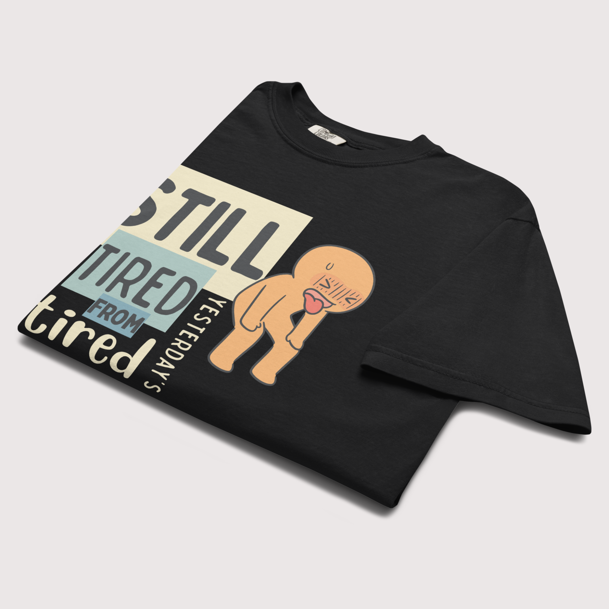 Still Tired™ | Heavyweight Graphic Tee