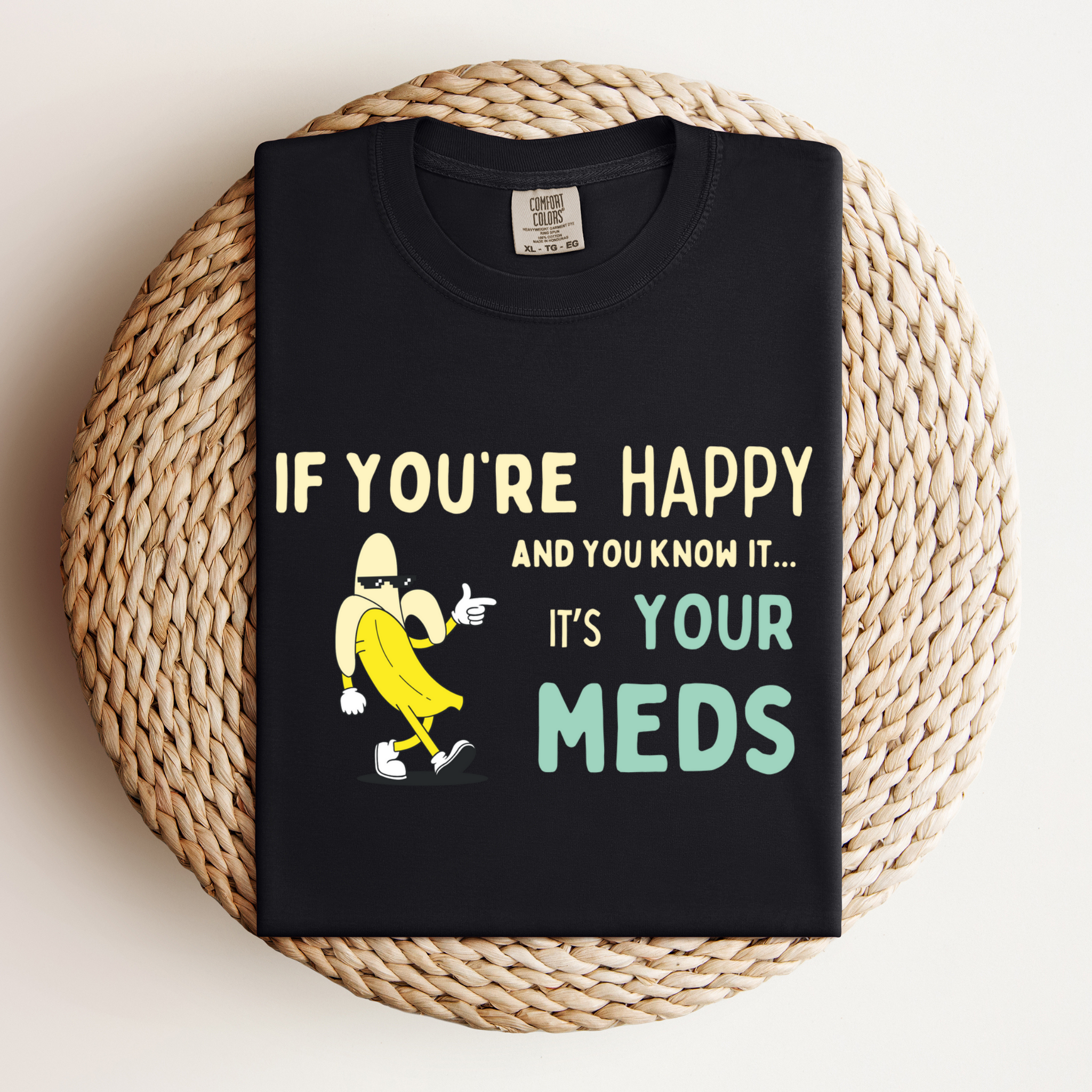 If You’re Happy™ | Heavyweight Graphic Tee
