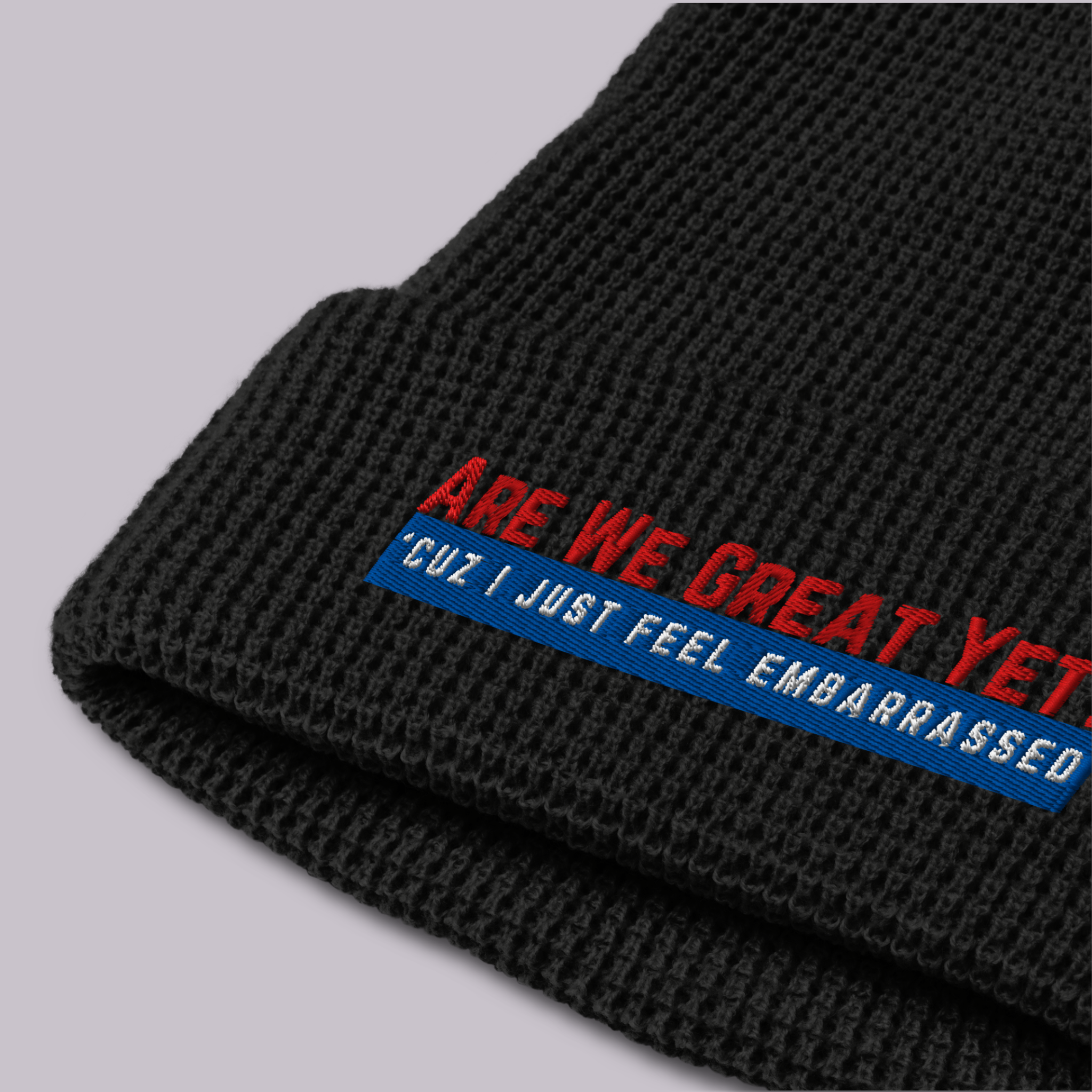 Are We Great Yet?™ | Embroidered Waffle Beanie